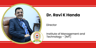 Institute of Management and Technology, Director: Dr. Ravi K Handa Interview