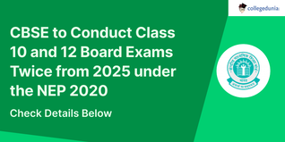 CBSE to Conduct Class 10 and 12 Board Exams Twice from 2024 under the NEP 2020; Check Details Below
