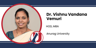 Anurag University, HOD, MBA: Dr. Vishnu Vandana Vemuri Interview