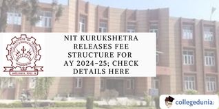 NIT Kurukshetra Releases Fee Structure For AY 2024-25; Check Details Here