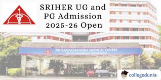SRIHER UG and PG Admission 2025-26 Open; Check Schedule Here