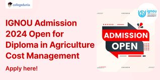 IGNOU Admission 2024 Open for Diploma in Agriculture Cost Management; Apply till March 31