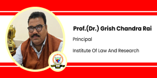 Institute of Law and Research, Principal: Prof.(Dr.) Grish Chandra Rai Interview
