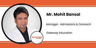 Gateway Education, Manager- Admissions & Outreach: Mr. Mohit Bansal Interview