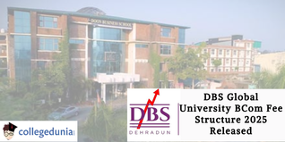 DBS Global University BCom Fee Structure 2025 Released; Check Details Here