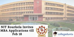 NIT Rourkela Invites MBA Applications till Feb 18; Apply Now!