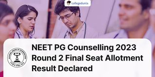NEET PG Counselling 2023 Round 2 Final Seat Allotment Result Declared @mcc.nic.in; Check Details Here