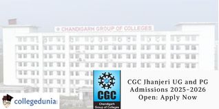 CGC Jhanjeri UG and PG Admissions 2025-2026 Open: Apply Now