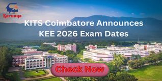 KITS Coimbatore Announces KEE 2026 Exam Dates for BTech Admission; Phase 1 to Begin on January 10
