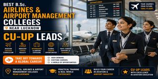 Best B.Sc. Airlines and Airport Management Colleges Near Lucknow: CU-UP Leads