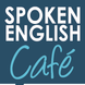 Spoken English Cafe